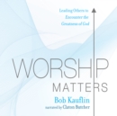Worship Matters - eAudiobook