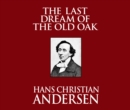 The Last Dream of the Old Oak - eAudiobook