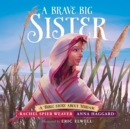 A Brave Big Sister - eAudiobook