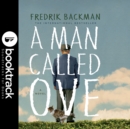 A Man Called Ove - Booktrack Edition - eAudiobook