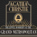 The Jewel Robbery at the Grand Metropolitan - eAudiobook