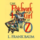 The Patchwork Girl of Oz - eAudiobook