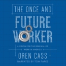 The Once and Future Worker - eAudiobook