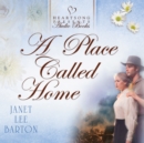 A Place Called Home - eAudiobook