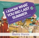I Know What You Bid Last Summer - eAudiobook