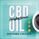 CBD Oil : Everyday Secrets - eAudiobook