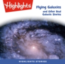 Flying Galaxies and Other Real Galactic Stories - eAudiobook