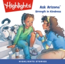 Ask Arizona : Strength in Kindness - eAudiobook