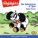 Adventures of Spot, The : Puppy Games - eAudiobook