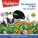 Adventures of Spot, The : Spot the Explorer - eAudiobook