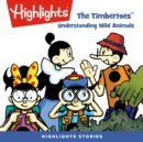 Timbertoes, The : Understanding Wild Animals - eAudiobook