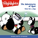Adventures of Spot, The : Time for a Nap - eAudiobook