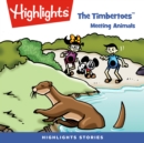 Timbertoes, The : Meeting Animals - eAudiobook