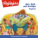 Bert, Beth, and Grandpa : Playtime! - eAudiobook