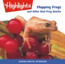 Flopping Frogs and Other Real Frog Stories - eAudiobook
