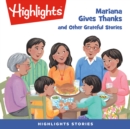 Mariana Gives Thanks and Other Grateful Stories - eAudiobook