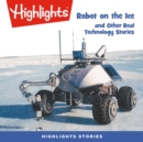 Robot on the Ice and Other Real Technology Stories - eAudiobook
