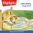 Little Bunny : Sleepy Stories - eAudiobook