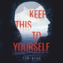 Keep This to Yourself - eAudiobook