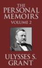 Personal Memoirs of Ulysses S. Grant, Th The - eBook