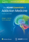 The ASAM Essentials of Addiction Medicine - Book