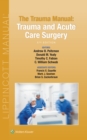 The Trauma Manual : Trauma and Acute Care Surgery - eBook