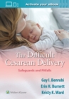 The Difficult Cesarean Delivery: Safeguards and Pitfalls - Book