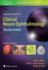 Walsh & Hoyt's Clinical Neuro-Ophthalmology: The Essentials - Book