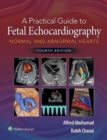 A Practical Guide to Fetal Echocardiography : Normal and Abnormal Hearts - eBook