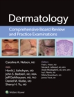 Dermatology : Comprehensive Board Review and Practice Examinations - eBook