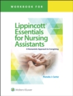 Workbook for Lippincott Essentials for Nursing Assistants : A Humanistic Approach to Caregiving - Book