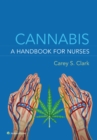 Cannabis: A Handbook for Nurses - eBook