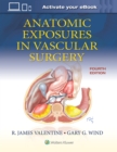 Anatomic Exposures in Vascular Surgery - Book