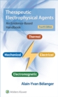 Therapeutic Electrophysical Agents : An Evidence-Based Handbook - Book
