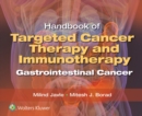 Handbook of Targeted Cancer Therapy and Immunotherapy: Gastrointestinal Cancer - eBook