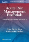 Acute Pain Management Essentials : An Interdisciplinary Approach - Book