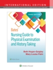 Bates' Nursing Guide to Physical Examination and History Taking - Book
