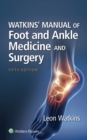 Watkins' Manual of Foot and Ankle Medicine and Surgery - eBook