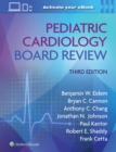 Pediatric Cardiology Board Review: Print + eBook with Multimedia - Book