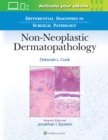 Differential Diagnoses in Surgical Pathology: Non-Neoplastic Dermatopathology - Book