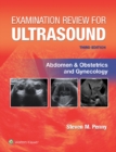 Examination Review for Ultrasound: Abdomen and Obstetrics & Gynecology - eBook