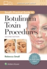 Small's Practical Guide to Botulinum Toxin Procedures - Book