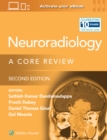 Neuroradiology : A Core Review: Print + eBook with Multimedia - Book