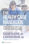 The Health Care Handbook : A Clear and Concise Guide to the United States Health Care System - eBook