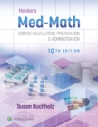 Henke's Med-Math : Dosage Calculation, Preparation & Administration - eBook