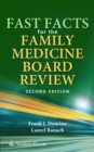 Fast Facts for the Family Medicine Board Review - eBook
