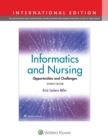 Informatics and Nursing : Opportunities and Challenges - Book