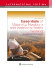 Essentials of Maternity, Newborn, and Women's Health Nursing - Book