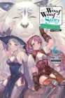 Woof Woof Story: I Told You to Turn Me Into a Pampered Pooch, Not Fenrir!, Vol. 6 (light novel) - Book