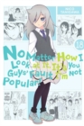 No Matter How I Look at It, It's You Guys' Fault I'm Not Popular!, Vol. 18 - Book